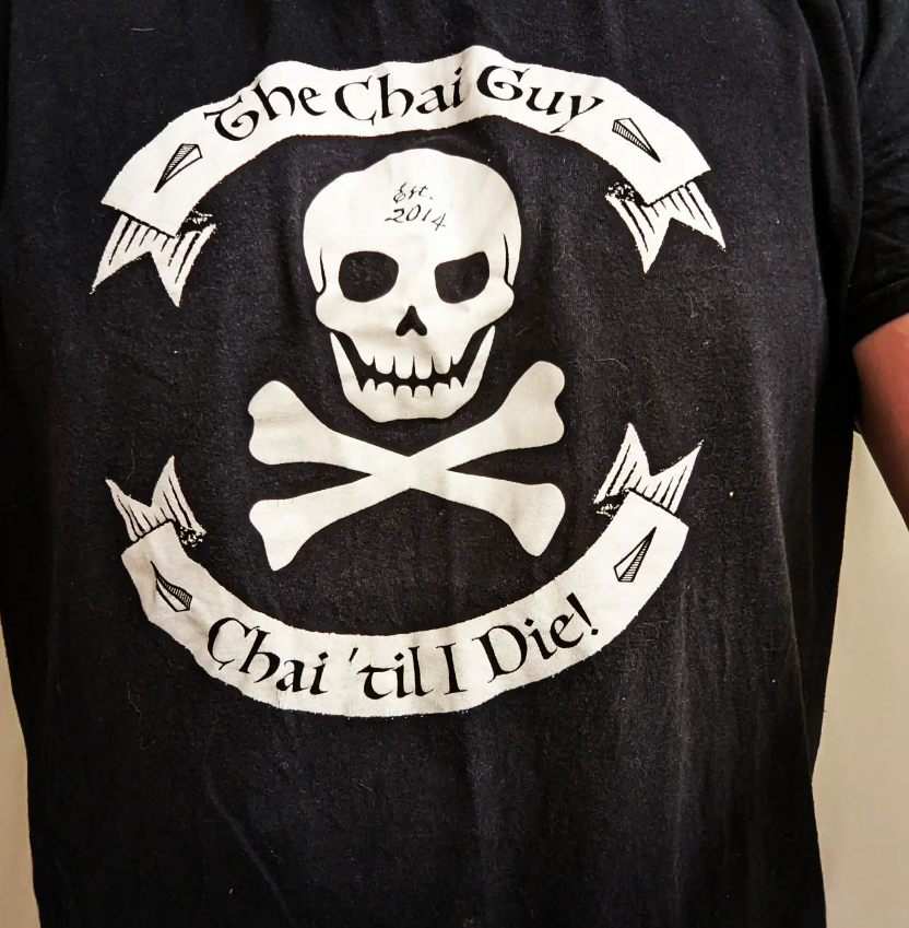 Chai Til I Die T-Shirt